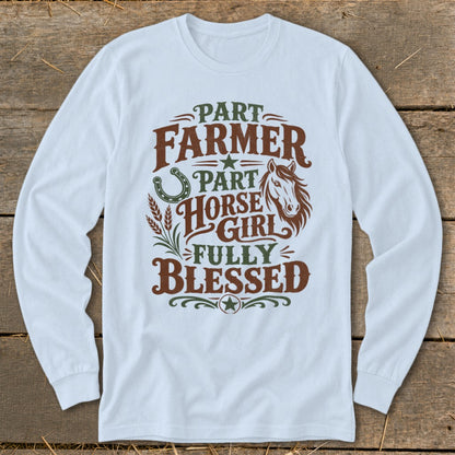 White long-sleeve shirt with "Part Farmer, Part Horse Girl, Fully Blessed" text and graphics.
