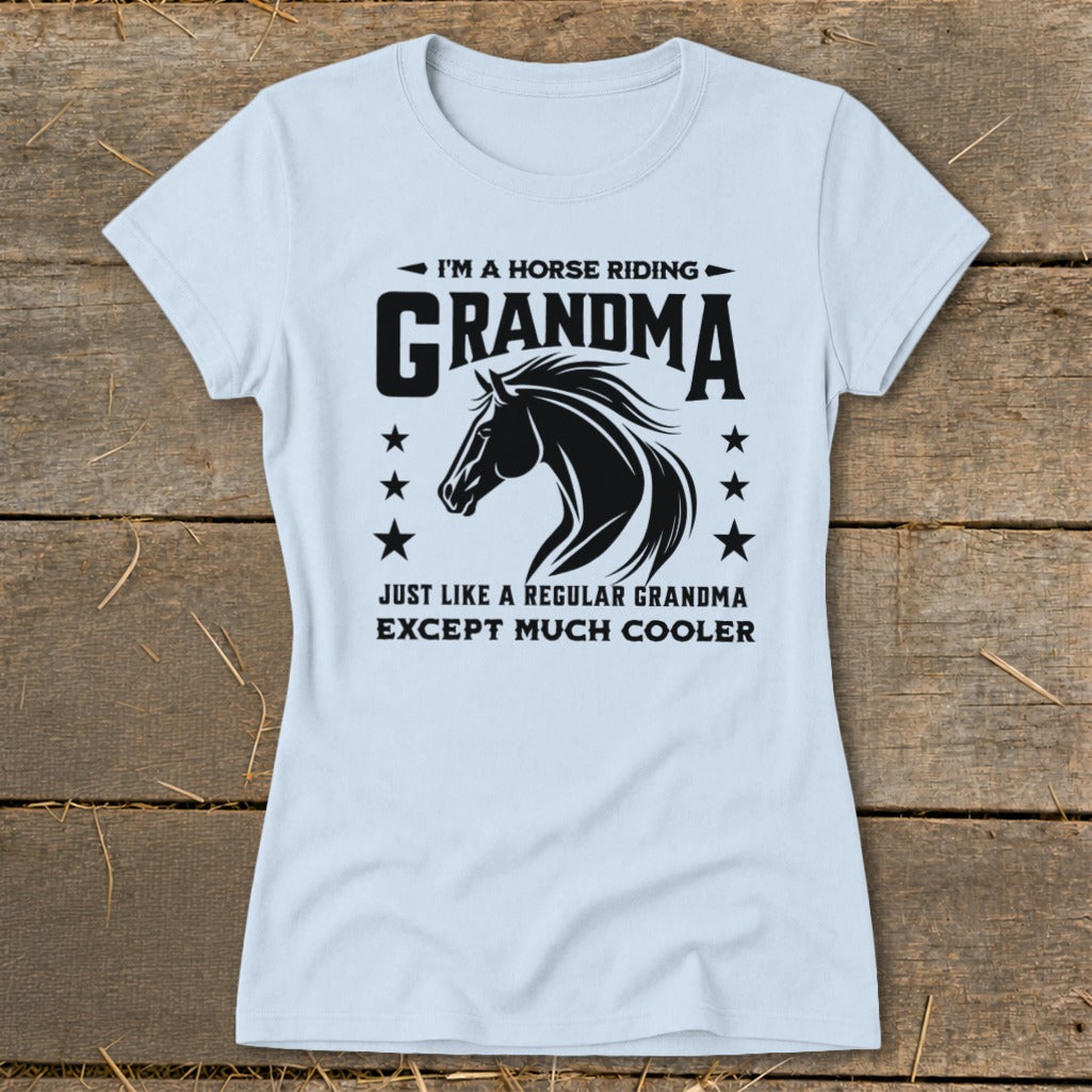 Light blue t-shirt with text "I'm a horse riding Grandma" and horse graphic.