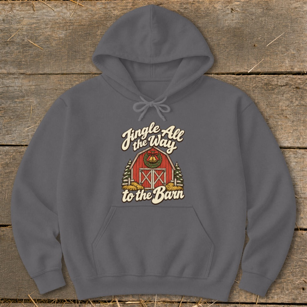 Gray hoodie with "Jingle All the Way to the Barn" text and barn graphic.