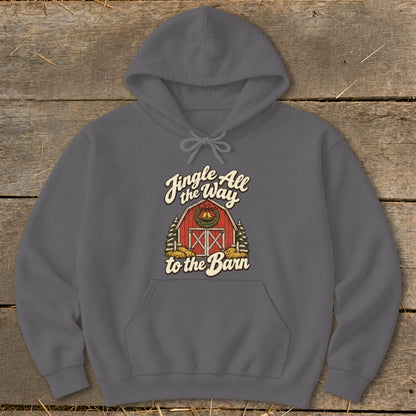 Gray hoodie with "Jingle All the Way to the Barn" text and barn graphic.