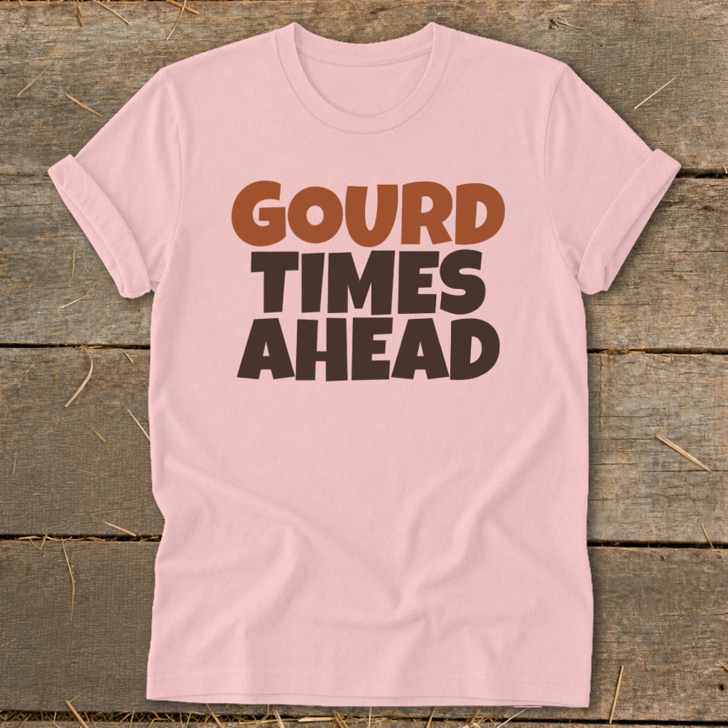 Pink t-shirt with "GOURD TIMES AHEAD" text in brown and dark brown.