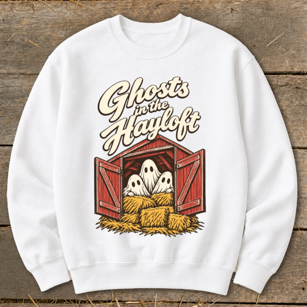 Ghosts in the Hayloft Sweatshirt