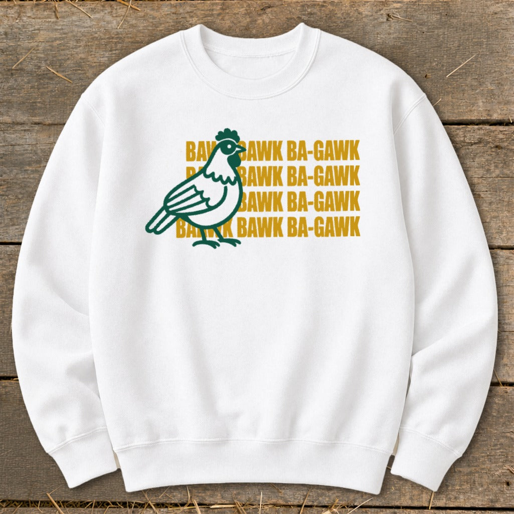 White sweatshirt with a green chicken graphic and "BAWK BA-GAWK" text.