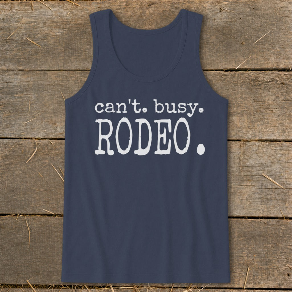 Navy blue tank top with white text "can't. busy. RODEO."