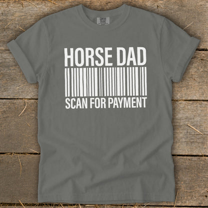 Gray t-shirt with "HORSE DAD" and "SCAN FOR PAYMENT" text with a barcode.