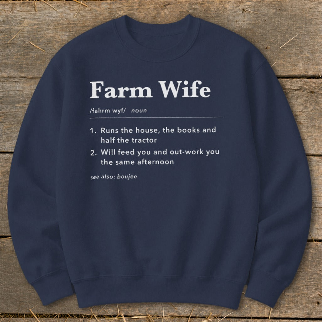 Navy sweatshirt with "Farm Wife" definition: runs the house, books, tractor, feeds and out-works.