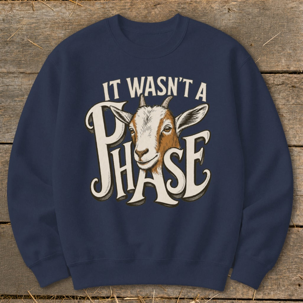 Navy sweatshirt with a goat graphic and text "It Wasn't a Phase".