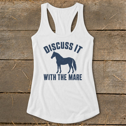 White tank top with blue text and horse graphic, reads "DISCUSS IT WITH THE MARE".