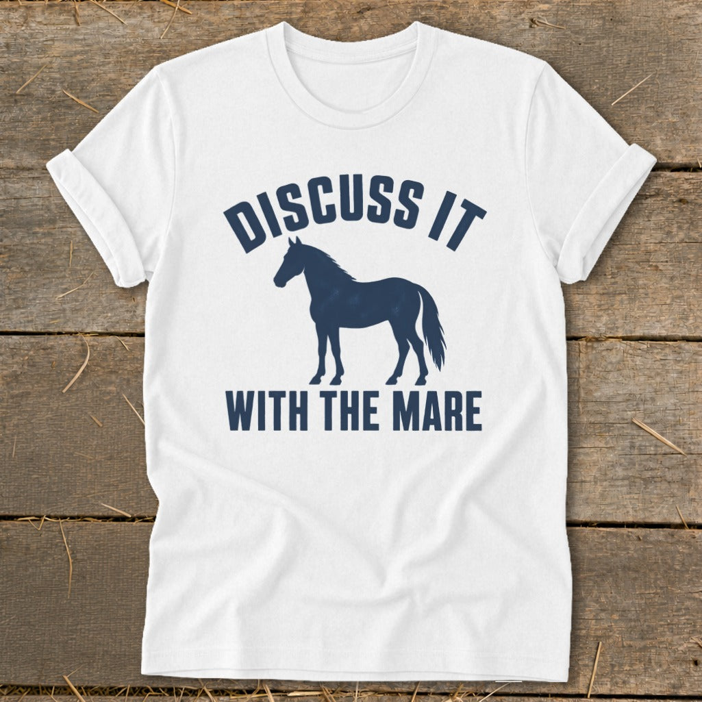 White t-shirt with navy blue text and horse graphic: "DISCUSS IT WITH THE MARE"