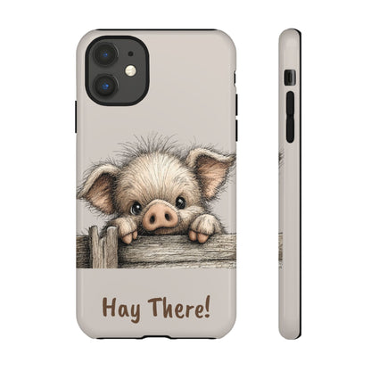 Hay There Pig Phone Case