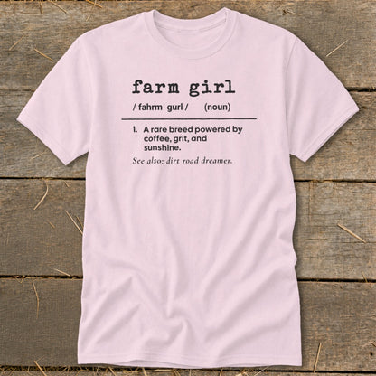 Pink t-shirt with "farm girl" definition: a rare breed powered by coffee, grit, and sunshine.