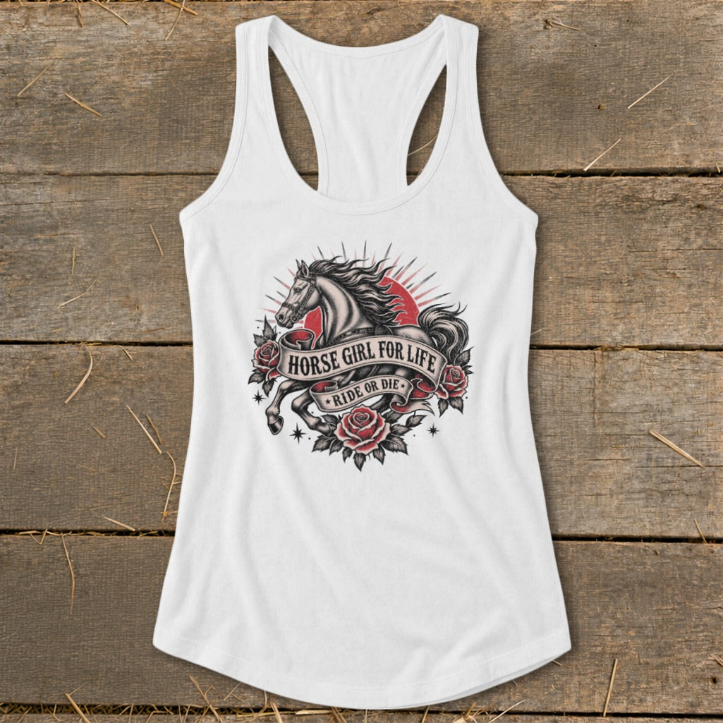 White tank top with a tattoo-style graphic of a horse, roses, and banner reading "Horse Girl for Life Ride or Die."