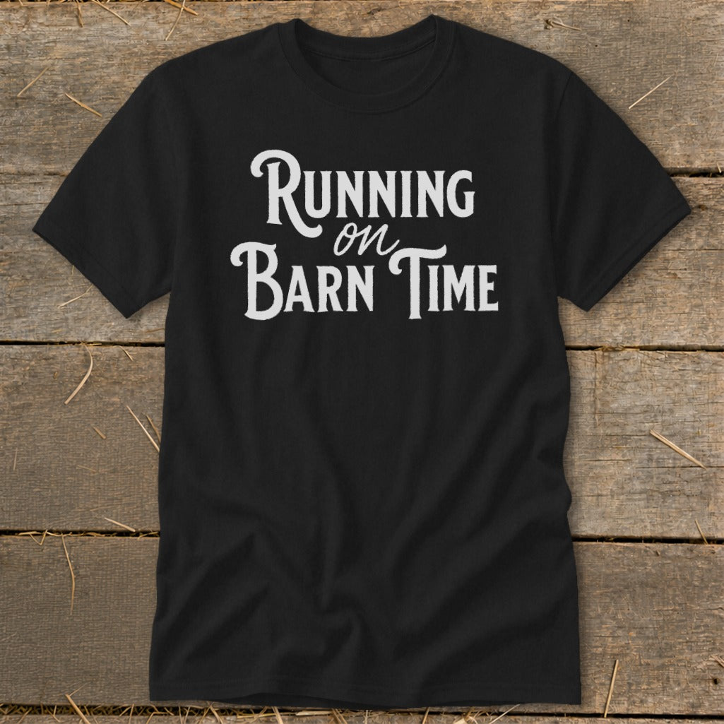 Black t-shirt with white text "Running on Barn Time"