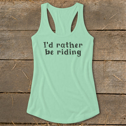 Mint green racerback tank top with black text that reads "I'd rather be riding."