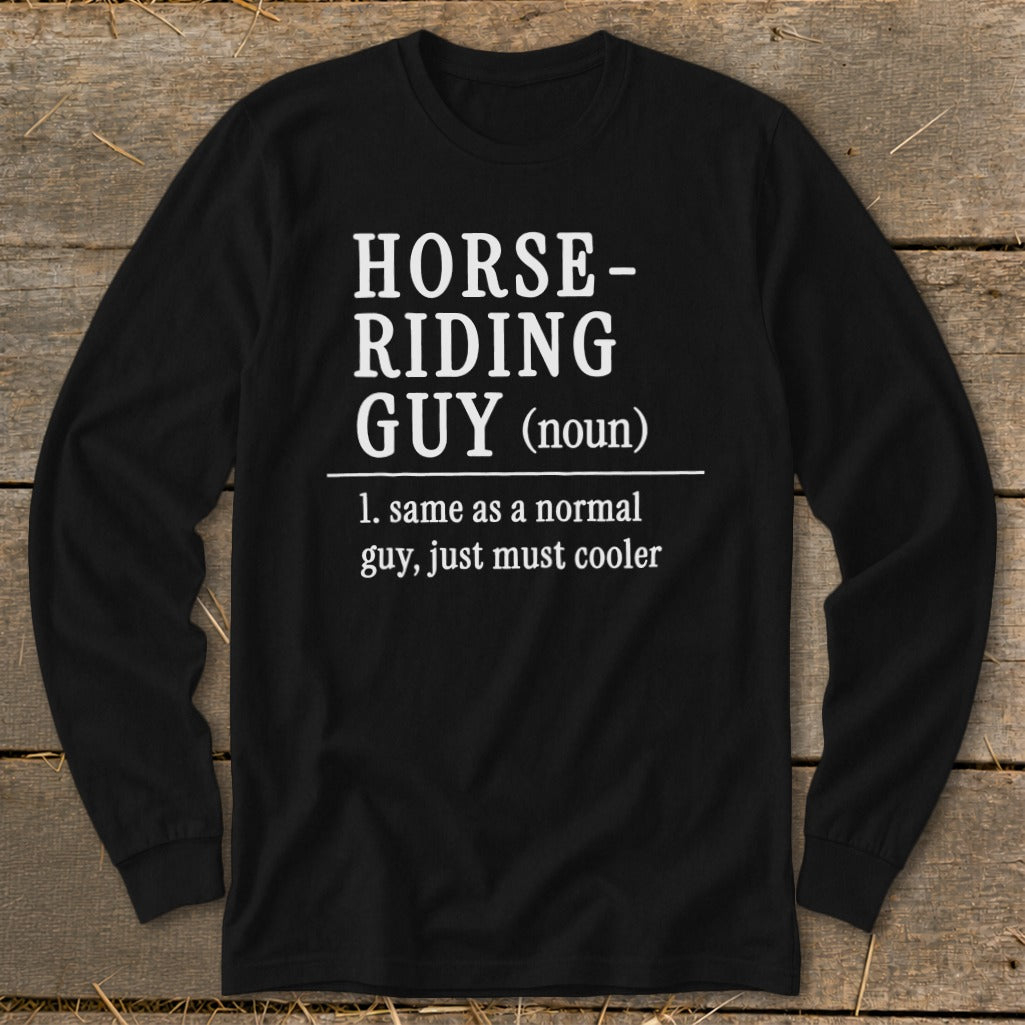 Black long-sleeve shirt with "Horse-Riding Guy (noun)" definition.