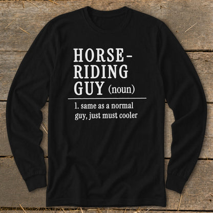 Black long-sleeve shirt with "Horse-Riding Guy (noun)" definition.