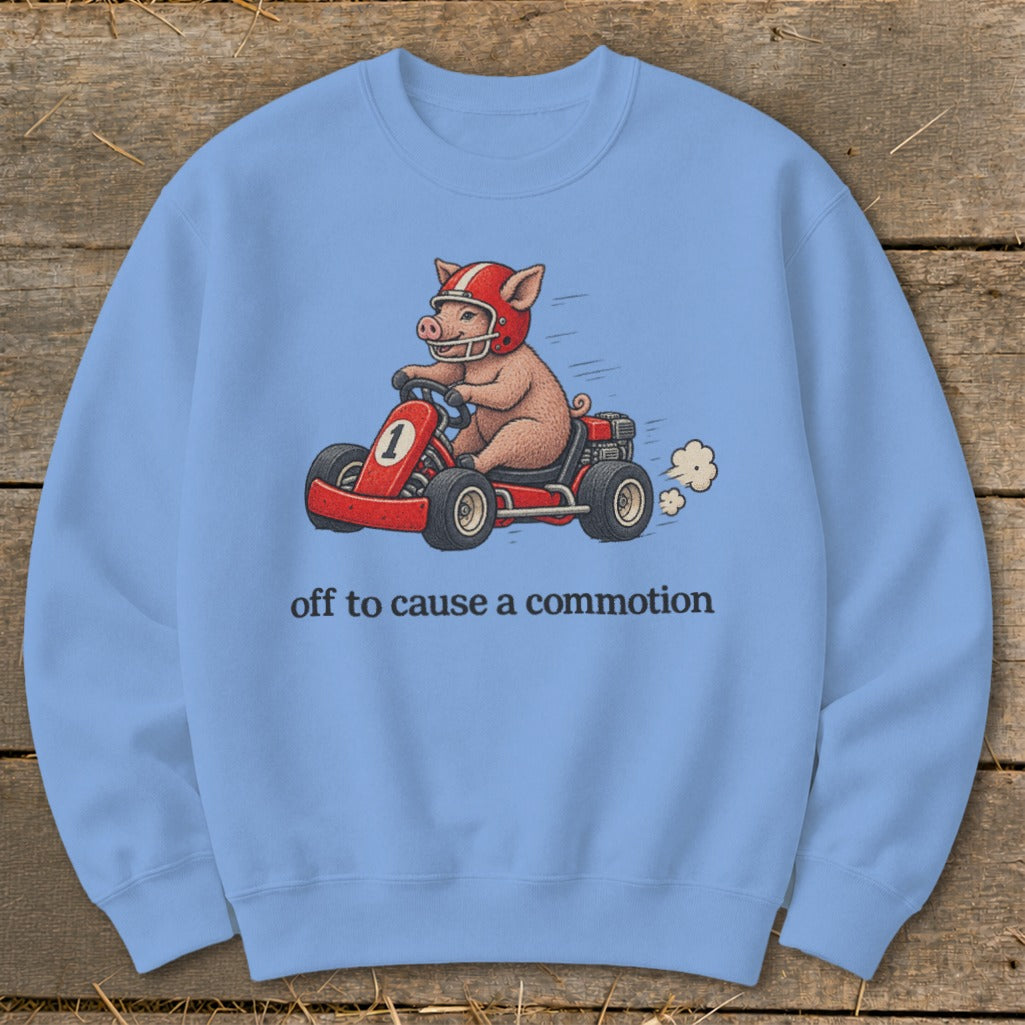 Off To Cause a Commotion Sweatshirt