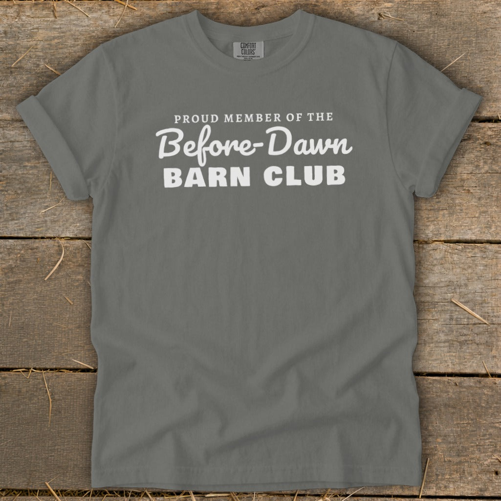 Proud Member of the Before-Dawn Barn Club Signature Tee