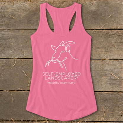 Pink tank top with a white line drawing of a goat and text "SELF-EMPLOYED LANDSCAPER* results may vary".