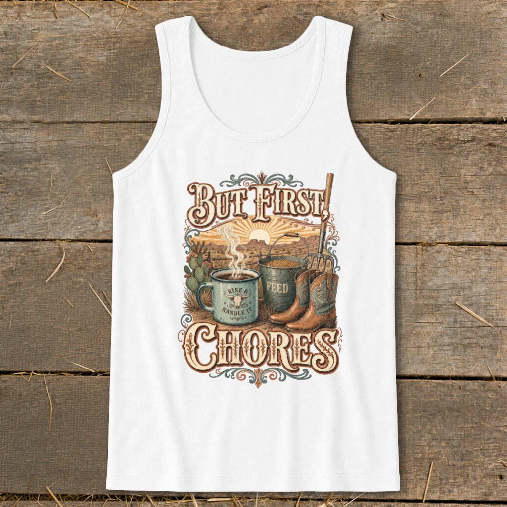 White tank top with "But First, Chores" graphic featuring coffee, feed bucket, and boots.