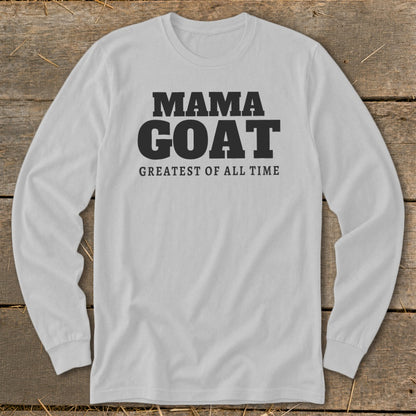 Light gray long sleeve shirt with "MAMA GOAT GREATEST OF ALL TIME" text.