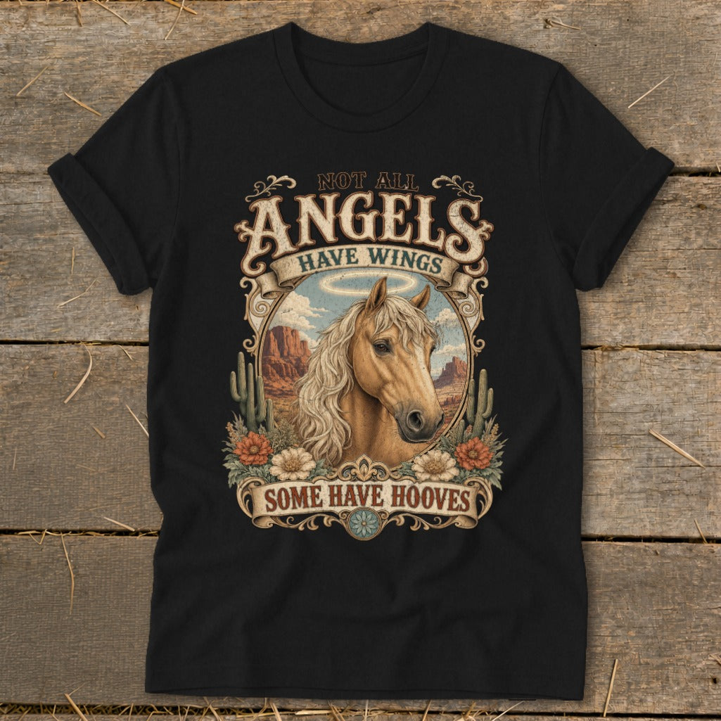 Black t-shirt with a horse, desert scene, and distressed text that reads "Not All Angels Have Wings Some Have Hooves".