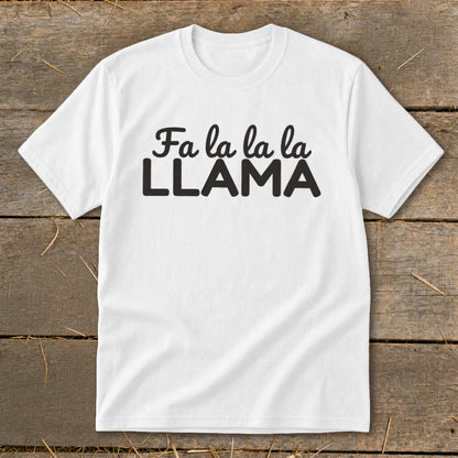 White t-shirt with black text reading "Fa la la la LLAMA".