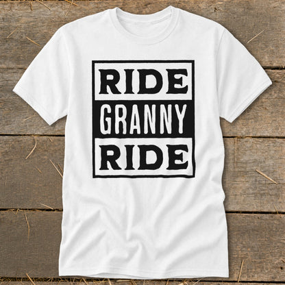 White t-shirt with black text "RIDE GRANNY RIDE" in three stacked boxes.