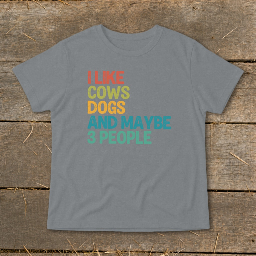 Gray t-shirt with text "I LIKE COWS DOGS AND MAYBE 3 PEOPLE".