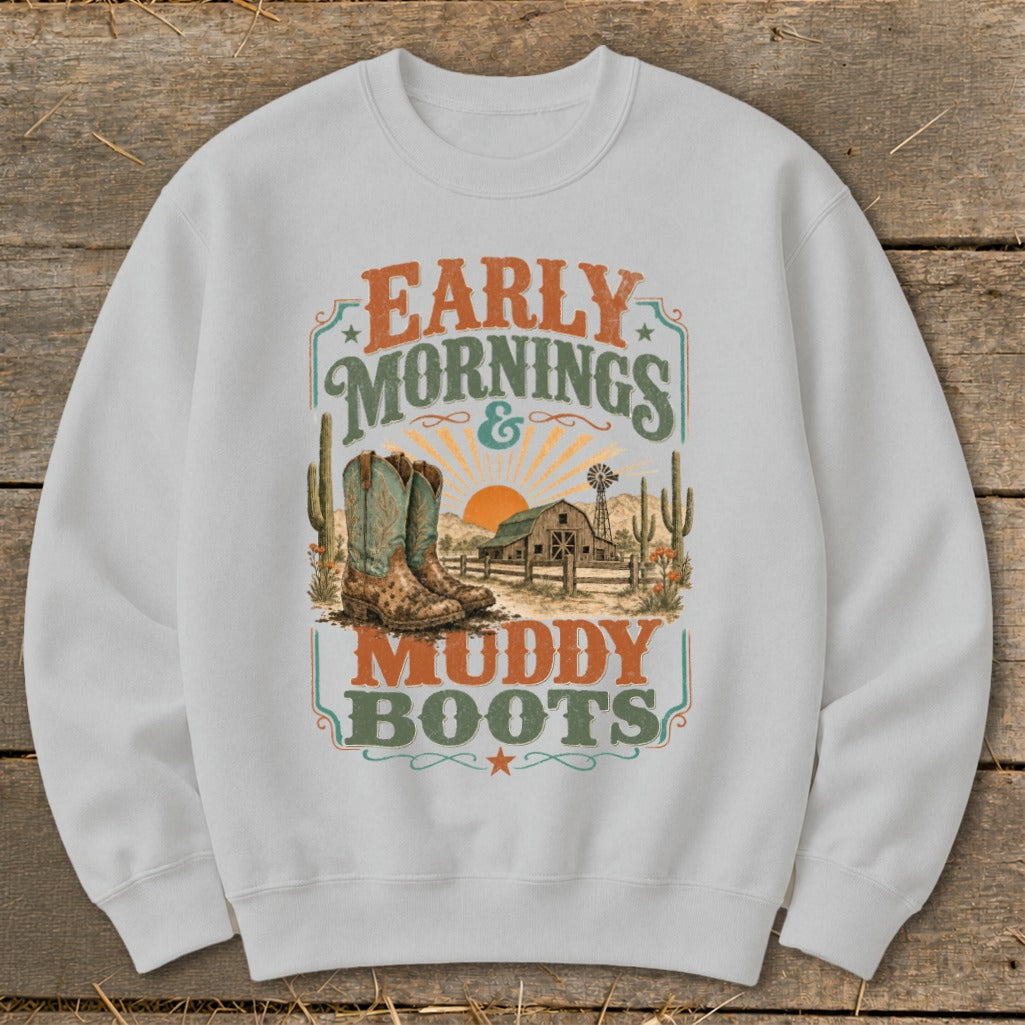 White sweatshirt with "Early Mornings & Muddy Boots" text and western graphic.