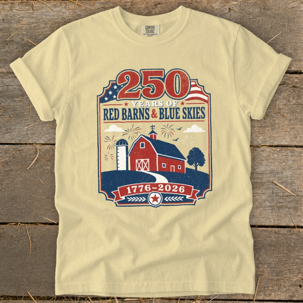 T-shirt graphic: 250 Years of Red Barns & Blue Skies, 1776-2026.