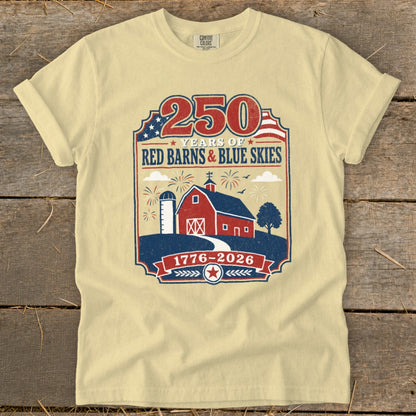 T-shirt graphic: 250 Years of Red Barns & Blue Skies, 1776-2026.