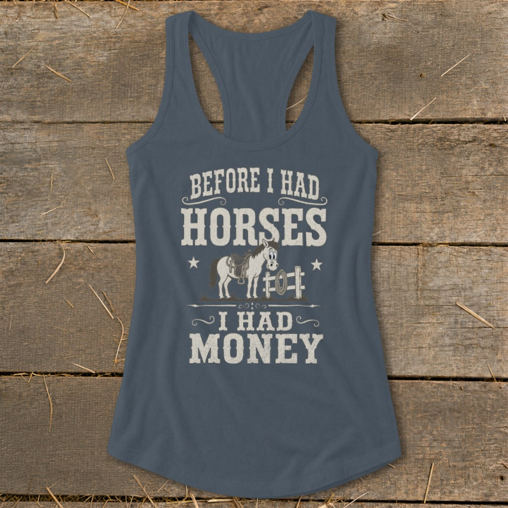 Tank top with text "Before I had horses, I had money" and horse graphic.