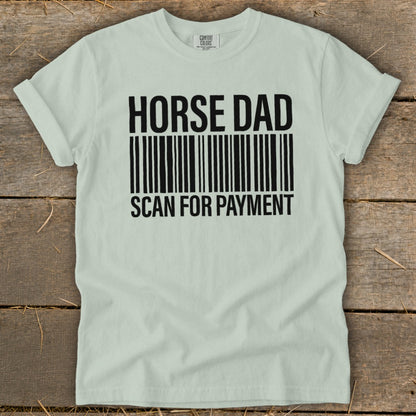 Light green t-shirt with "HORSE DAD SCAN FOR PAYMENT" and a barcode.