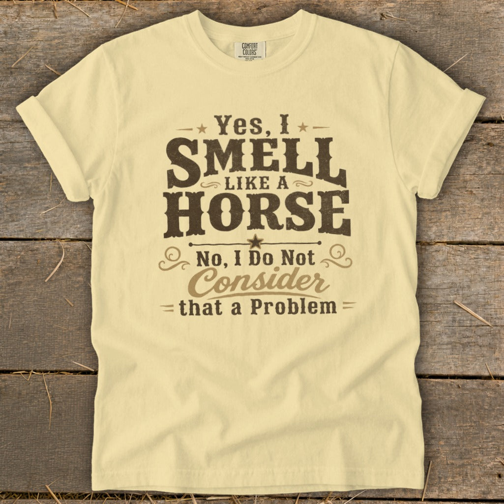 I Smell Like a Horse Signature Tee