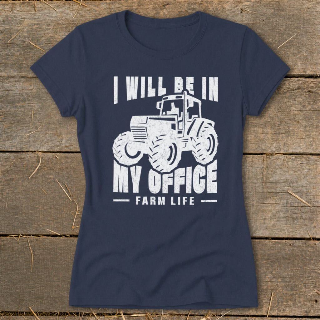 Navy t-shirt with white graphic: "I WILL BE IN MY OFFICE FARM LIFE" and a tractor.