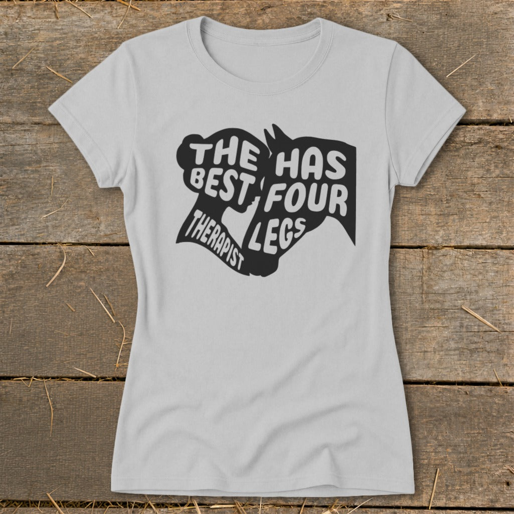 Light gray t-shirt with black text "The Best Therapist Has Four Legs."