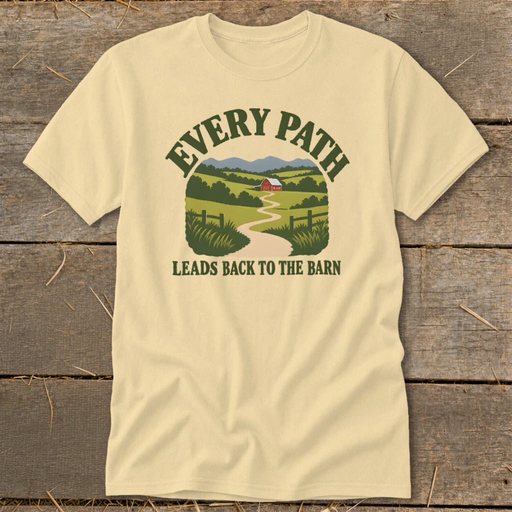 T-shirt with curved text "EVERY PATH" above a landscape with a winding road leading to a red barn.