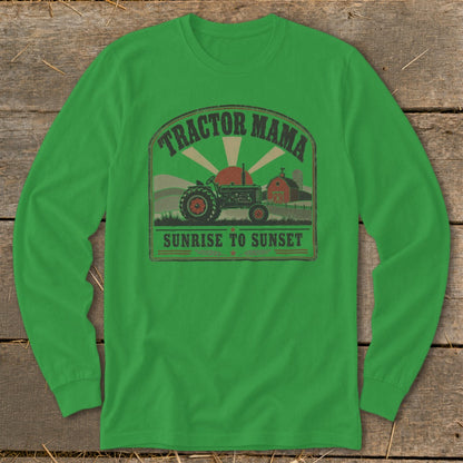 Green long sleeve shirt with "Tractor Mama Sunrise to Sunset" graphic.
