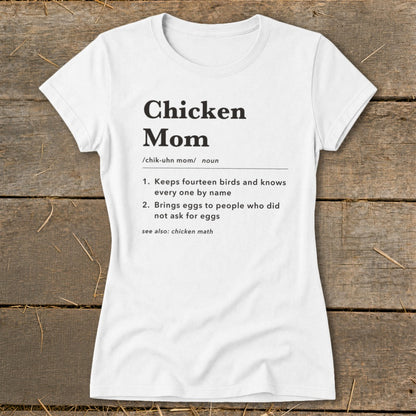 White t-shirt with "Chicken Mom" definition and related text.