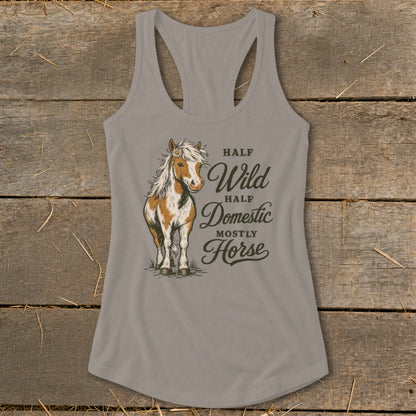 Tank top with illustration of a horse and text "Half Wild Half Domestic Mostly Horse".
