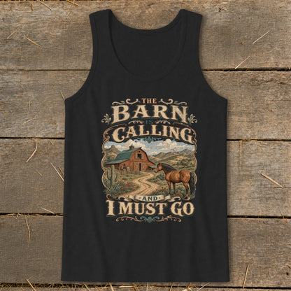 Black tank top with barn, horse, and text "The Barn is Calling And I Must Go."