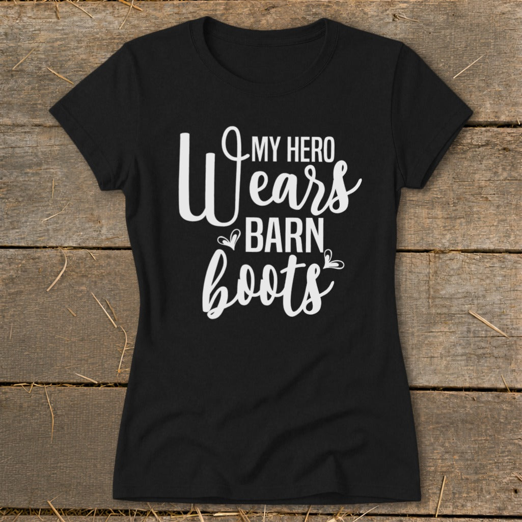 Black t-shirt with white text reading "My Hero Wears Barn Boots".