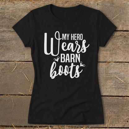 Black t-shirt with white text reading "My Hero Wears Barn Boots".