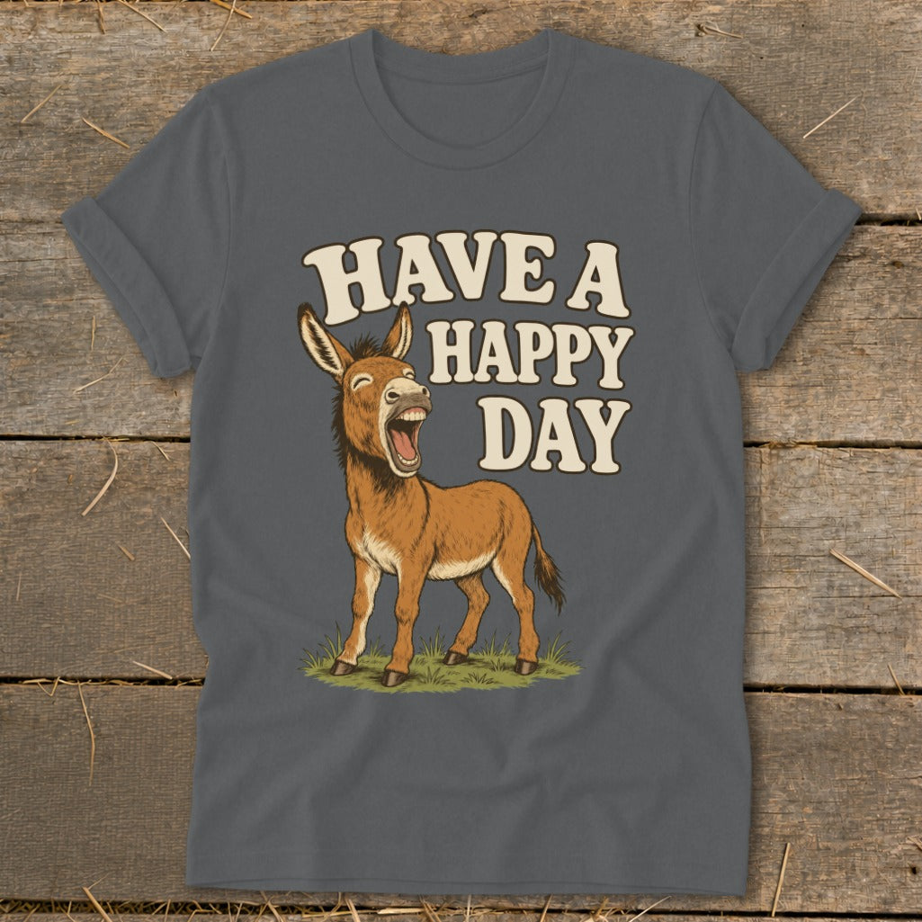 Donkey with mouth open laughing, text "HAVE A HAPPY DAY" on a charcoal t-shirt.