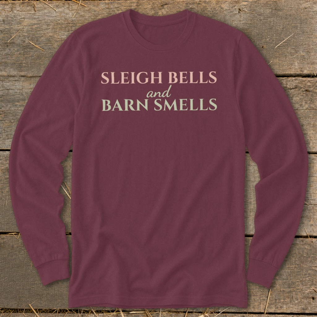 Maroon long-sleeve shirt with text "Sleigh Bells and Barn Smells".