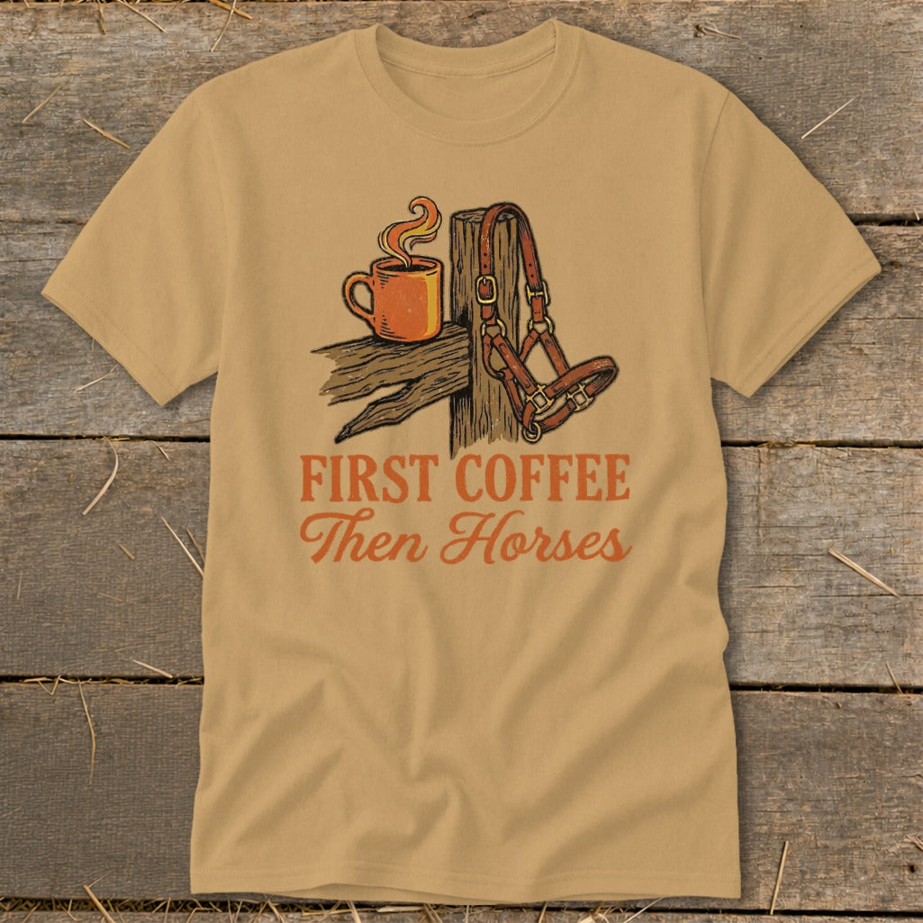 T-shirt graphic with coffee cup, horse halter, and text "First Coffee Then Horses."