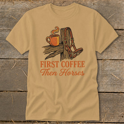 T-shirt graphic with coffee cup, horse halter, and text "First Coffee Then Horses."