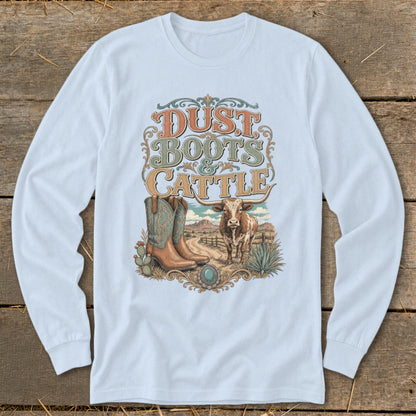 Long-sleeve shirt with graphic: Dust, Boots & Cattle, cowboy boots, and longhorn steer.