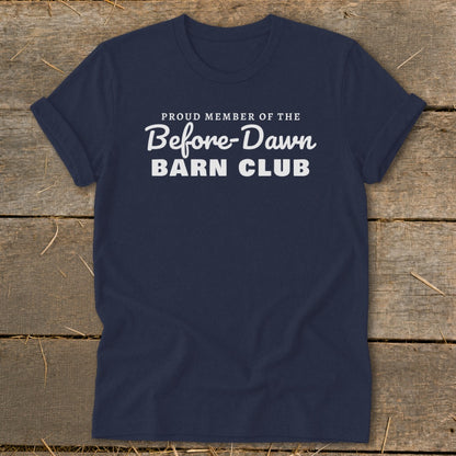 Navy t-shirt with "Proud Member of the Before-Dawn Barn Club" text.